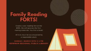 Family Reading Forts @ Bowman Regional Public Library