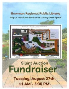 Bowman Regional Public Library Silent Auction Fundraiser @ Bowman Regional Public Library