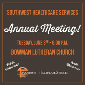 Southwest Healthcare Services Annual Meeting @ Bowman Lutheran Church